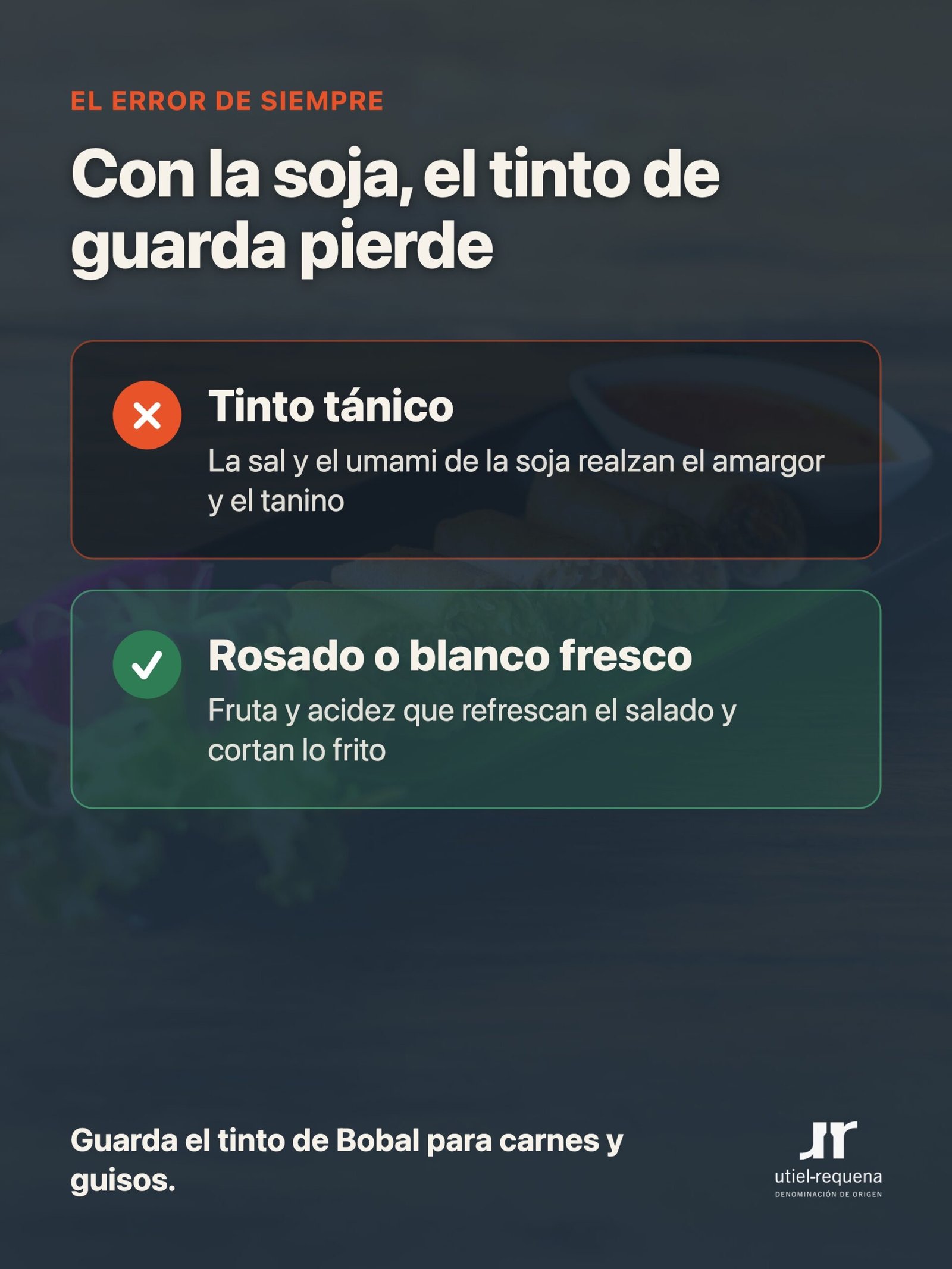 El error con la comida china: la soja realza el tanino del tinto de guarda