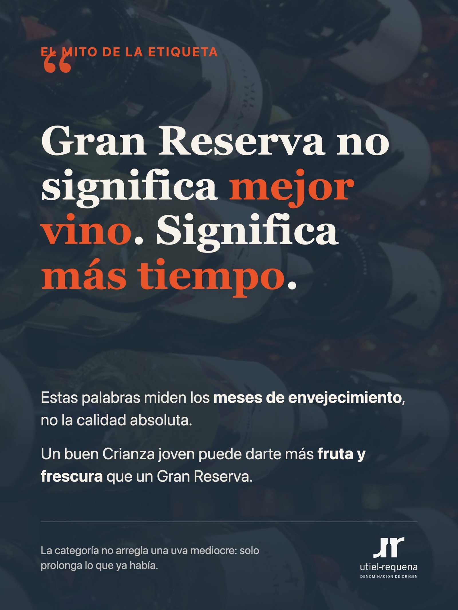 Gran Reserva no significa mejor vino: mide meses de envejecimiento, no calidad